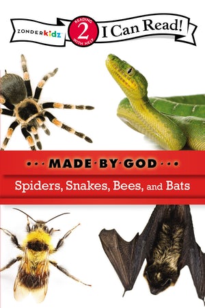 Spiders, Snakes, Bees, And Bats: Made by God