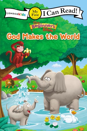 THE BEGINNER'S BIBLE: GOD MAKES THE WORLD