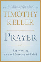 Prayer: Experiencing Awe and Intimacy with God (hardcover)