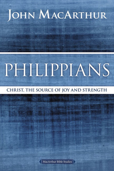 PHILIPPIANS by John F. MacArthur