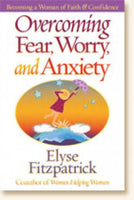 Overcoming Fear Worry and Anxiety