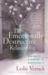 The Emotionally Destructive Relationship  Seeing It, Stopping It, Surviving It