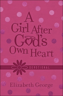A Girl After God's Own Heart Devotional for Tweens (softone)