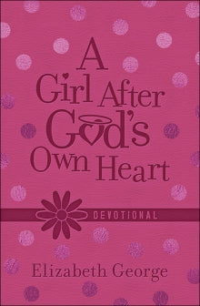 A Girl After God's Own Heart Devotional for Tweens (softone)