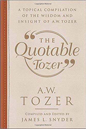 Quotable Tozer