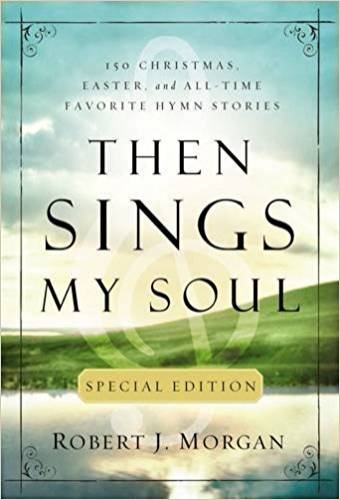 Then Sings My Soul Special Edition