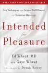 Intended for Pleasure, 4th ed Sex Technique and Sexual Fulfillment in Christian Marriage By: Wheat, Ed & Gaye