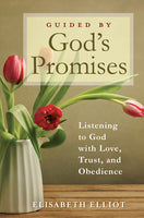 Guided by God's Promises: Listening to God with Love, Trust, and Obedience