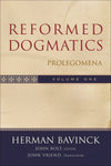 Reformed Dogmatics, Vol. 1: Prolegomena