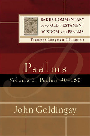Psalms 90 - 150: Baker Commentary on the Old Testament Wisdom and Psalms