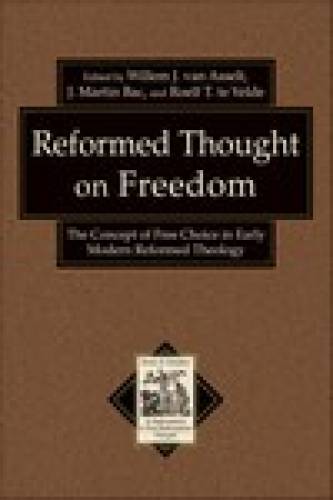 Reformed Thought on Freedom