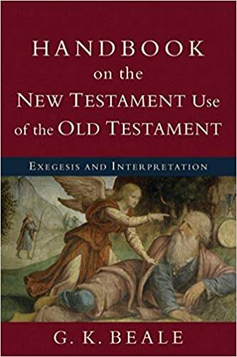 Handbook on the New Testament Use of the Old Testament