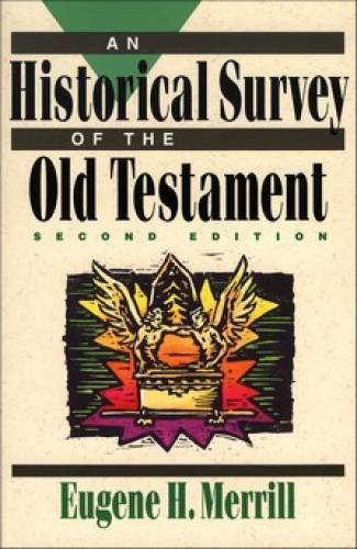 Historical Survey of the Old Testament
