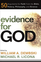 Evidence for God: 50 Arguments For Faith From The Bible History Philosophy And Science