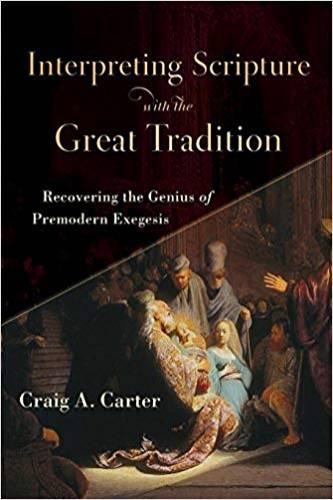 Interpreting Scripture with the Great Tradition