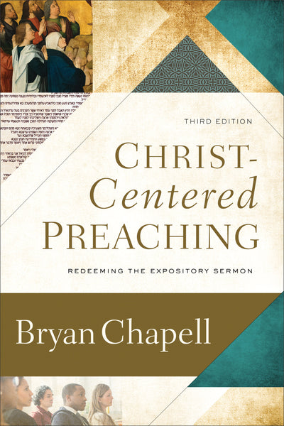Christ-Centered Preaching (3rd Edition)