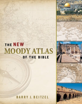  The New Moody Atlas of the Bible      Barry J. Beitzel