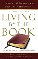  Living By the Book: The Art and Science of Reading the Bible      William D. Hendricks Howard Hendricks