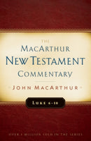  Luke 6-10 MacArthur New Testament Commentary      John F. MacArthur