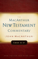  Luke 11-17 MacArthur New Testament Commentary      John F. MacArthur