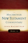  Mark 1-8 MacArthur New Testament Commentary      John F. MacArthur