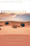BROKENNESS: THE HEART GOD REVIVES Nancy DeMoss Wolgemuth