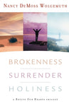  Brokenness, Surrender, Holiness: A Revive Our Hearts Trilogy      Nancy DeMoss Wolgemuth