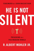  He is Not Silent: Preaching in a Postmodern World      Al Mohler