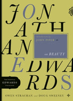  Jonathan Edwards on Beauty      Owen Strachan Douglas Allen Sweeney