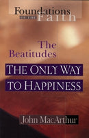  The Only Way To Happiness: The Beatitudes      John F. MacArthur