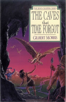  The Caves That Time Forgot      Gilbert Morris