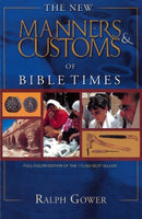  The New Manners & Customs of Bible Times      Ralph Gower