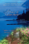  A Place of Quiet Rest: Finding Intimacy with God Through a Daily Devotional Life      Nancy DeMoss Wolgemuth