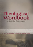 THEOLOGICAL WORDBOOK OF THE OLD TESTAMENT R Laird HarrisBruce K. WaltkeGleason L Archer Jr.