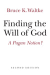 Finding The Will of God: A Pagan Notion?