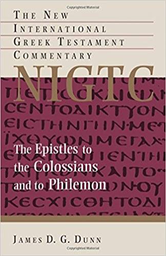 The Epistles to the Colossians and to Philemon