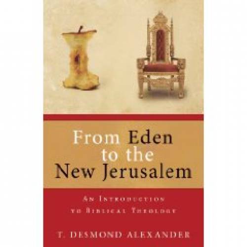 From Eden to the New Jerusalem
