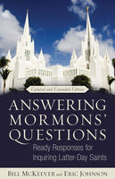 Answering Mormons' Questions: Ready Responses for Inquiring Latter-day Saints