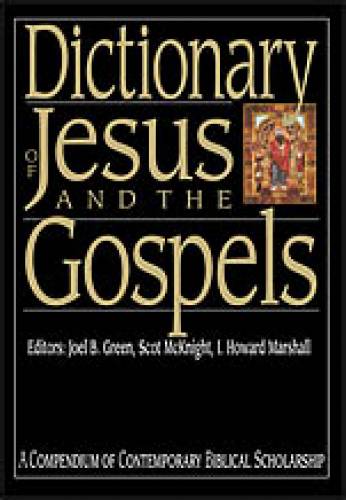 Dictionary of Jesus and the Gospels
