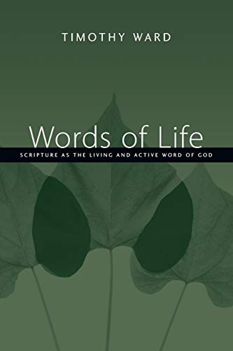 Words of Life: Scripture As the Living and Active Word of God