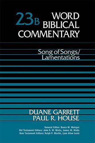 Word Biblical Commentary 23B Song of Songs Lamentations