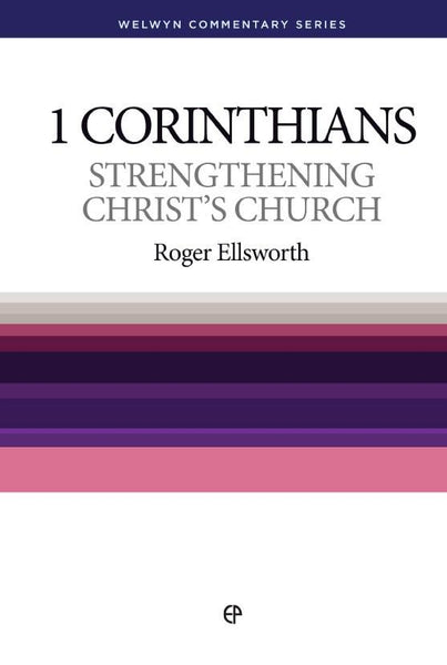 1 Corinthians: Strengthening Christ's Church