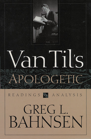 Van Til's Apologetic Readings and Analysis