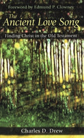 Ancient Love Song: Finding Christ in the Old Testament
