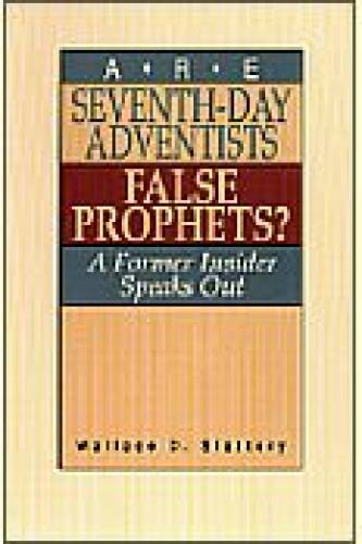 Are SeventhDay Adventists False Prophets