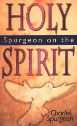 Spurgeon on the Holy Spirit