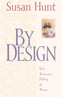 By Design: God's Distinctive Calling for Women