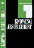 Knowing Jesus Christ