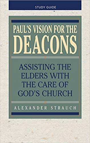 Pauls Vision for the Deacons Study Guide