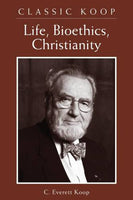 Classic Koop Life Bioethics Christianity
